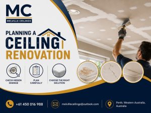 Planning a Ceiling Renovation in Perth? Problems to Check Before You Start